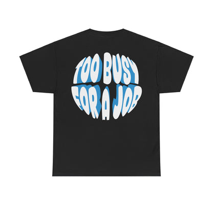 TOO BUSY FOR A JOB (BLU)